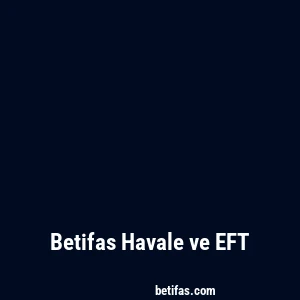 Betifas Havale ve EFT